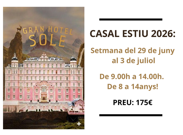 CASAL ESTIU 26 "GRAN HOTEL SOLÉ" | Escola de dansa Ramon Solé - Escola de dansa a Gracia, Barcelona