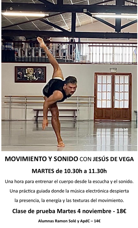 MOVIMIENTO Y SONIDO. CLASSE amb JESUS VEGA, DIMARTS 4/11 - 10.30h-11.30h | Escola de dansa Ramon Solé - Escola de dansa a Gracia, Barcelona